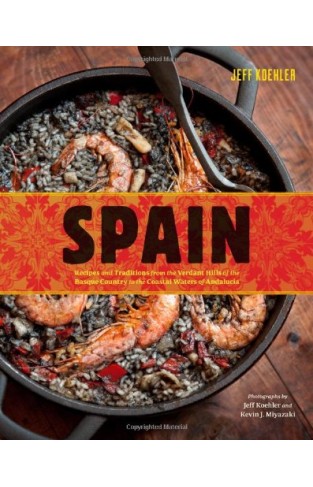 Spain: Recipes and Traditions